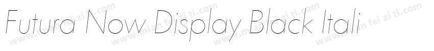 Futura Now Display Black Italic字体转换